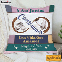 Personalized Spanish Couple Gift Y Así Juntos Construimos Una Vida Que Amamos Pillow 31059 thumb 1