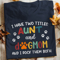 Aunt And Dog Mom T Shirt  DB2217 30O47 thumb 1