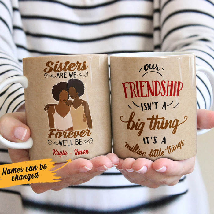 Personalized Sisters Are We BWA Friends Mug AG41 28O53 1