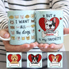 Personalized I Want All The Dog Mug AP21 81O58 1