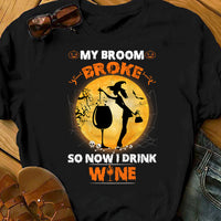 Wine Witch My Broom Broke Halloween T Shirt JL242 26O47 thumb 1