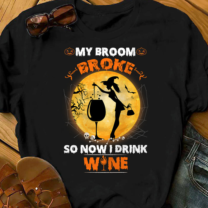 Wine Witch My Broom Broke Halloween T Shirt JL242 26O47 1
