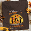 Personalized Witch Friends Every Night Is Halloween T Shirt SB74 87O47 1