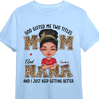 Personalized God Gifted Me Two Titles Mom And Nana Leopard Printed Shirt - Hoodie - Sweatshirt 23762 thumb 1