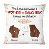 Personalized Long Distance Mother And Daughter Pillow AG87 32O53 1