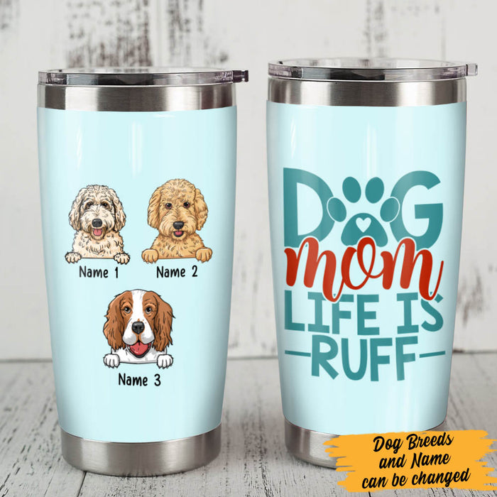 Personalized Dog Mom Life Steel Tumbler  DB162 67O60 1