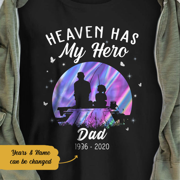 Personalized Memorial Dad Fishing Heaven Has My Hero T Shirt JL291