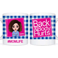 Personalized Gift Mom Life Back And Body Hurts Mug 24515 thumb 1