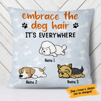 Personalized Embrace The Dog Hair  Pillow DB41 65O58 (Insert Included) thumb 1