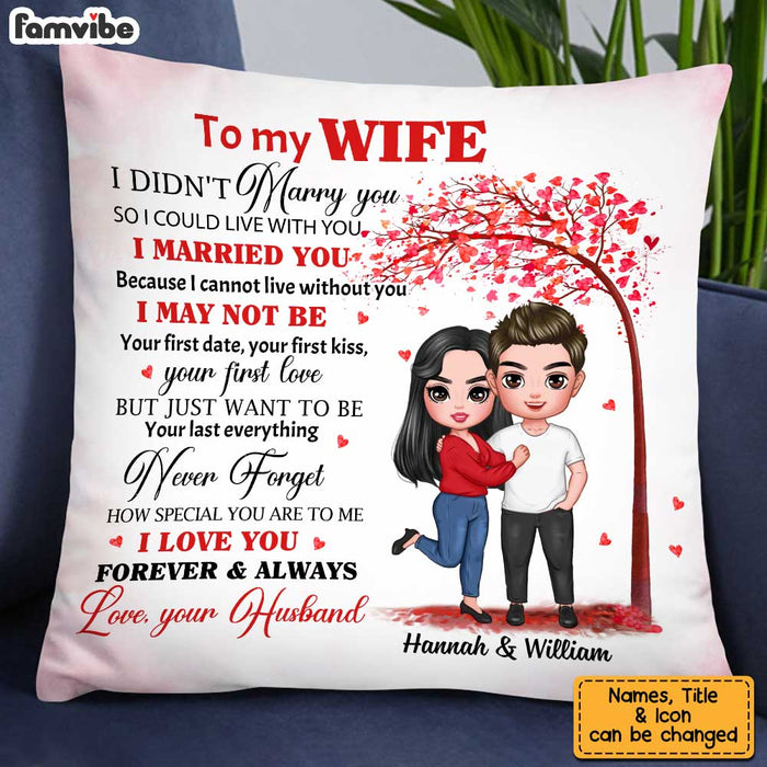 Personalized Wife I Didn't Marry You Pillow JL211 32O34 1