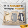 Personalized On The Naughty List Cat Regret Nothing  Pillow DB32 73O36 (Insert Included) 1