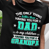 Better Than Being Dad Gradpa T Shirt  DB2222 30O57 thumb 1