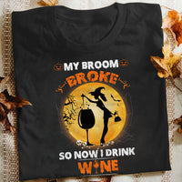 Wine Witch My Broom Broke Halloween T Shirt JL242 26O47 thumb 1