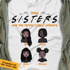 Personalized Those Sisters Are The Perfect BWA Friends T Shirt AG42 28O36 1