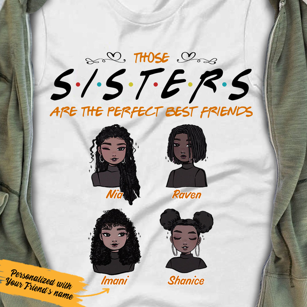 Personalized Those Sisters Are The Perfect BWA Friends T Shirt AG42 28O36