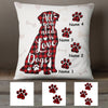 Personalized All You Need Is Dog  Pillow NB303 30O57 (Insert Included) 1