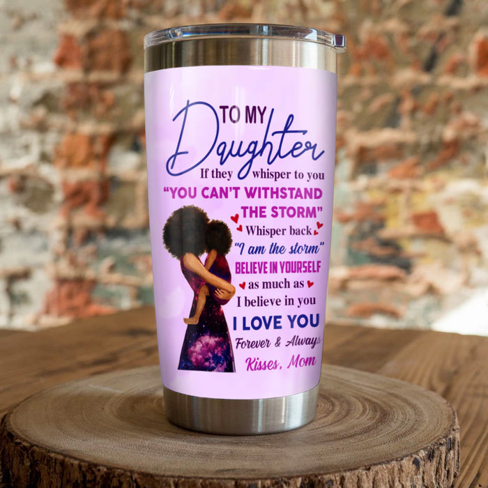 Personalized To My Daughter BWA Steel Tumbler JL94 65O47 1