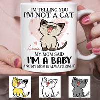 Personalized I Am A Baby Cat Mug OB291 85O60 thumb 1