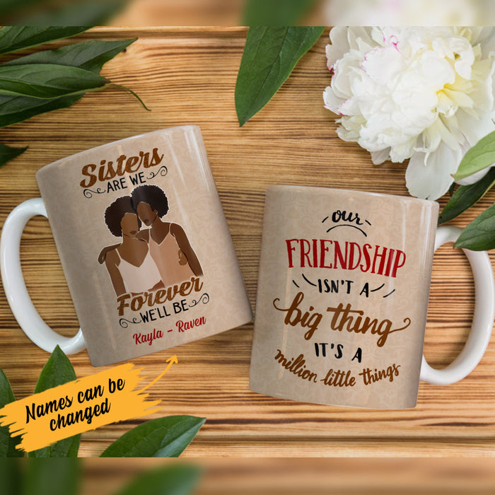 Personalized Sisters Are We BWA Friends Mug AG41 28O53 1