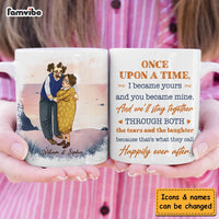 Personalized Couple Gift Once Upon A Time I Became Yours And You Became Mine Mug 31238 thumb 1