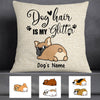 Personalized Dog Hair Is My Glitter  Pillow DB31 65O60 (Insert Included) 1