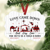 Love Came Down Jesus Christmas Benelux Ornament NB123 30O53 1