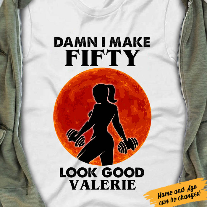 Personalized Gym Woman Age Look Good White T Shirt JL21 81O60 1