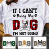 Personalized If I Can't Bring My Dog T Shirt JR291 26O47 1
