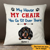 Personalized My House My Chair Dog  Pillow DB42 30O47 1