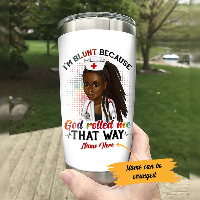 Personalized BWA Nurse I'm Blunt Steel Tumbler AG121 26O53 1