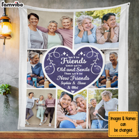Personalized  Gift For Friends Upload Photo We'll Be Friends Until We're Old And Senile Blanket 26531 thumb 1