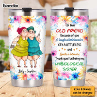 Personalized Gift For Old Friends Because Of You Floral Theme Steel Tumbler 30616 thumb 1