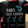 Personalized Dad Fishing Best Catches T Shirt AP231 26O57 1