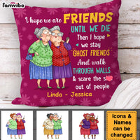 Personalized Gift For Old Friends I Hope We're Friends Pillow 30898 thumb 1
