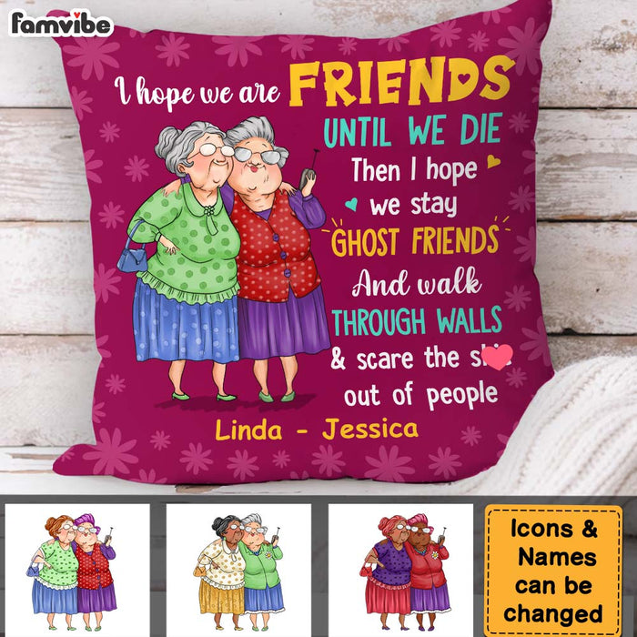 Personalized Gift For Old Friends I Hope We're Friends Pillow 30898 1
