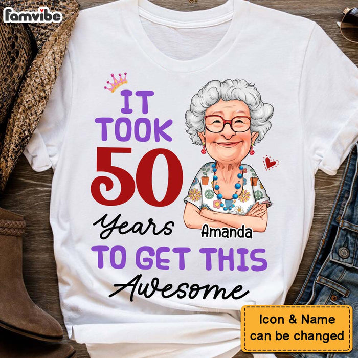 Personalized Gift For Grandma It Took 50 Years Shirt - Hoodie - Sweatshirt 31356 1