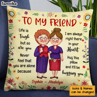Personalized Gift For Friend Right There In Your Heart Pillow 30516 thumb 1