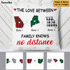 Personalized The Love Between Family Knows No Distance  Pillow NB182 73O53 1