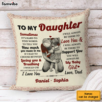 Personalized Gift To My Daughter Dad Always Be My Girl Pillow 31254 thumb 1