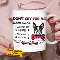 Personalized Dog Memorial Don't Cry For Me Mom Mug MR232 67O36 thumb 1