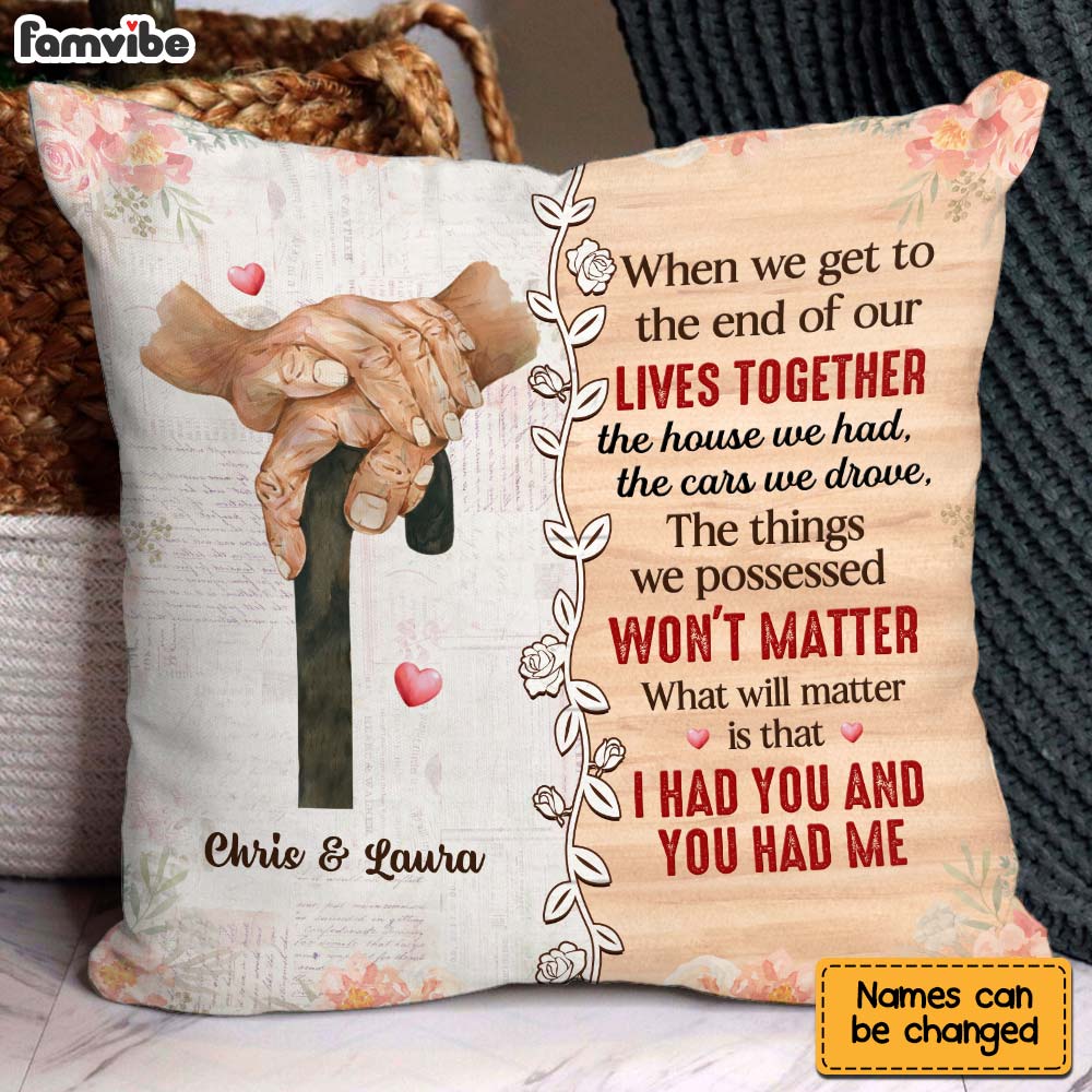Personalized Gift For Old Couple The End Of Our Life Pillow 31250 Primary Mockup