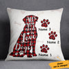 Personalized All You Need Is Dog  Pillow NB303 30O57 (Insert Included) 1