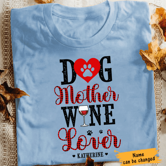 Personalized Dog Mother Wine Lover White T Shirt JN161 73O65 1
