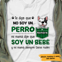 Personalized Perro Mamá Spanish Dog Mom Said I'm A Baby T Shirt AP74 67O47 thumb 1