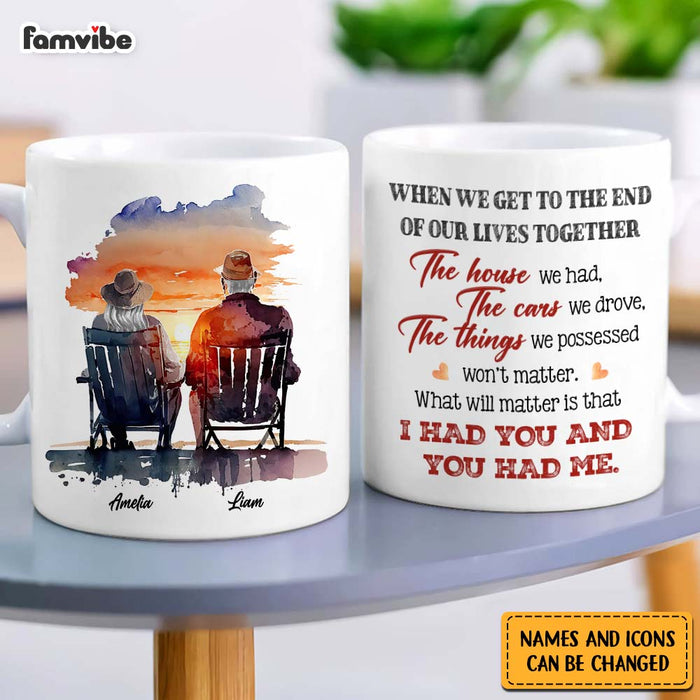 Personalized Couple Gift What Will Matter is that I Had You And You Had Me Mug 31092 1