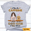 Personalized Caffein And Dog Hair T Shirt JN72 25O47 1
