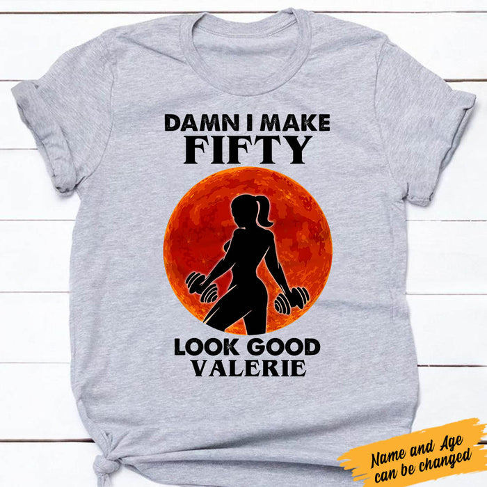 Personalized Gym Woman Age Look Good White T Shirt JL21 81O60 1