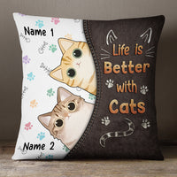 Personalized Life Is Better With My Cats Pillow MR242 73O36 (Insert Included) thumb 1