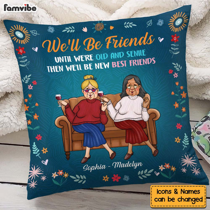Personalized Gift For Old Friend Until We're Old And Senile Pillow 30213 1