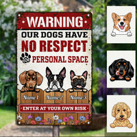 Personalized Dog Have No Respect Metal Sign JL141 25O36 thumb 1